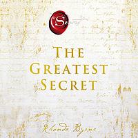 The Greatest Secret by Rhonda Byrne