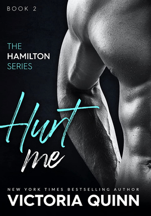 Hurt Me by Victoria Quinn