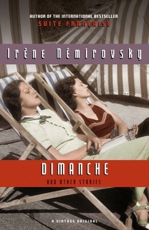 Dimanche and Other Stories by Irène Némirovsky, Bridget Patterson