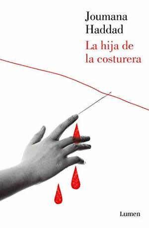 La hija de la costurera by Joumana Haddad