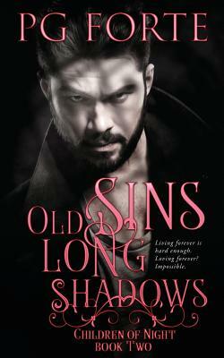 Old Sins, Long Shadows by Pg Forte