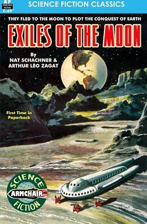Exiles of the Moon by Nathan Schachner, Arthur Leo Zagat