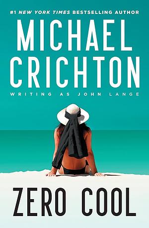 Zero Cool  by Michael Crichton