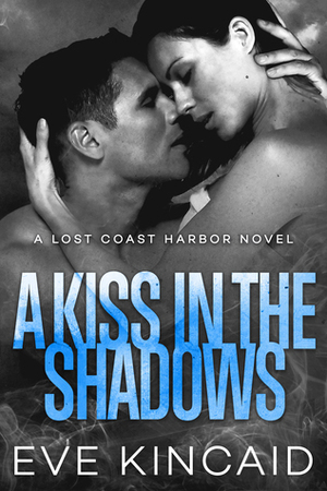 A Kiss in the Shadows by Eve Kincaid