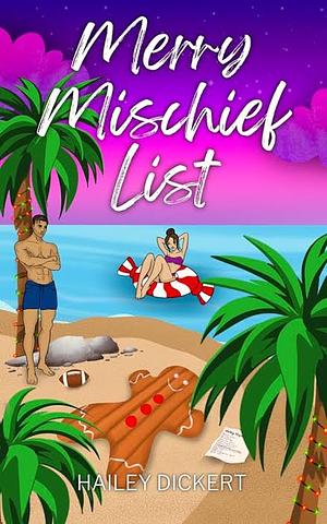 Merry Mischief List by Hailey Dickert