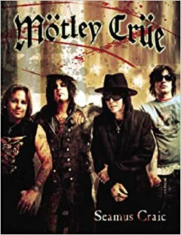 Motley Crue by Seamus Craic