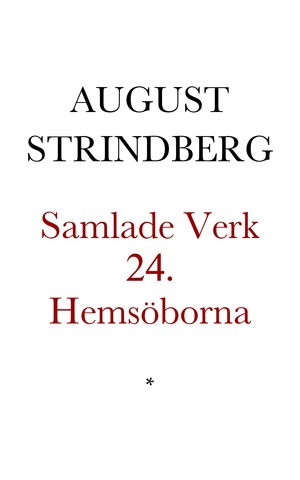 Samlade Verk 24. Hemsöborna by August Strindberg