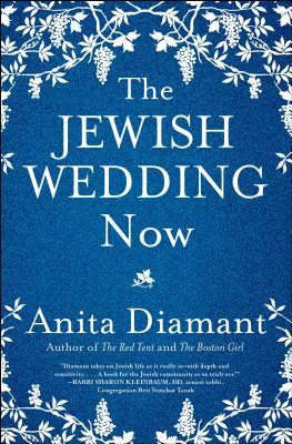 The Jewish Wedding Now by Anita Diamant