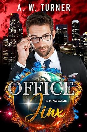 Office jinx - losing game by A W Turner