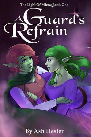 A Guard's Refrain - The Light of Miera Book 1 by Amy Wilson