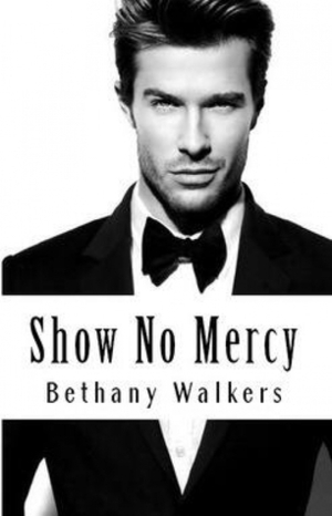Show No Mercy by Bethany Walkers