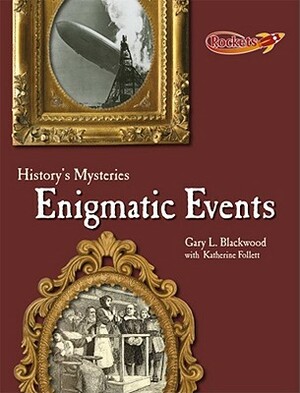 Enigmatic Events by Gary Blackwood