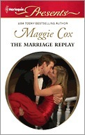 The Marriage Replay by Maggie Cox