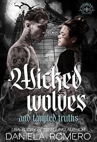 Wicked Wolves and Tangled Truths by Daniela Romero