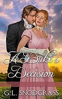 A Duke's Decision by G.L. Snodgrass