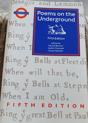 Poems on the Underground Fifth Edition  by Cicely Herbert, Judith Chernaik, Gerard Benson