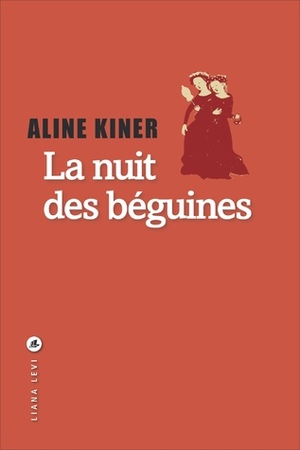 La Nuit des béguines by Aline Kiner