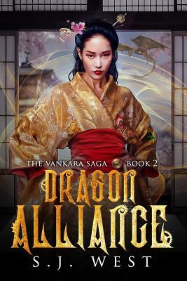 Dragon Alliance by S.J. West