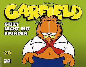 Garfield: Geizt nicht mit Pfunden by Jim Davis