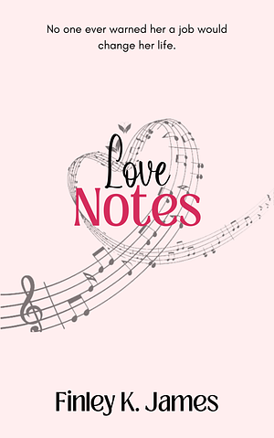 Love Notes by Finley K. James