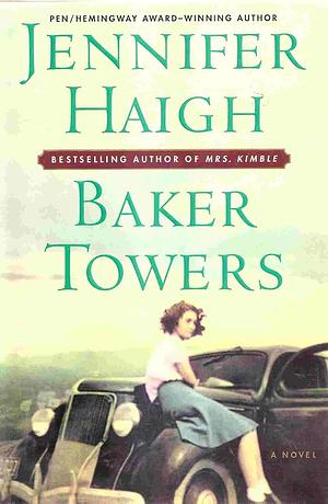 Baker Towers: A Novel by Jennifer Haigh