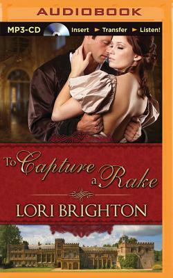 To Capture a Rake by Lori Brighton