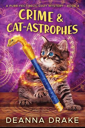 Crime & Cat-astrophes by DeAnna Drake