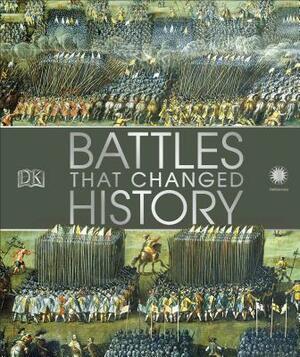 Battles That Changed History by D.K. Publishing