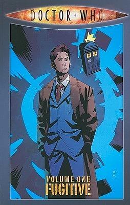 Doctor Who Volume 1: Fugitive by Tony Lee