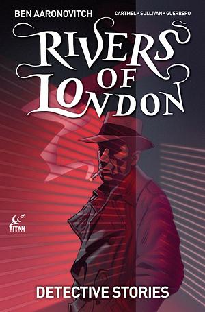 Rivers of London: Detective Stories #3 by Andrew Cartmel, Ben Aaronovitch