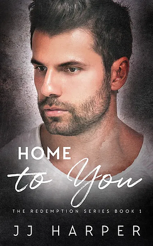 Home to You by JJ Harper