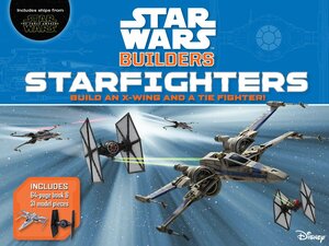 Star Wars Builders: Starfighters by Adam Bray