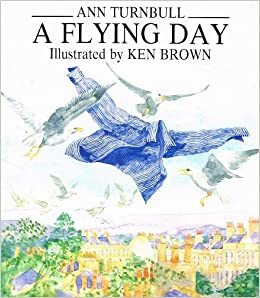 A Flying Day by Ken Brown, Ann Turnbull