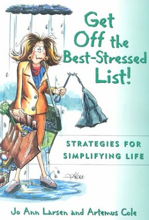 Get Off the Best-Stressed List!: Strategies for Simplifying Life by Jo Ann Larsen