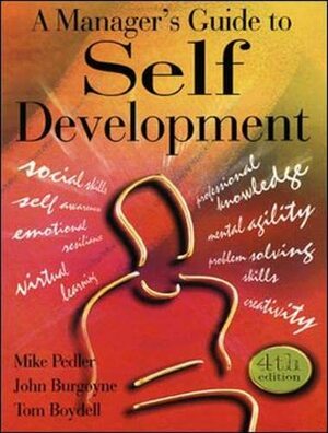 A Manager's Guide to Self Development by Mike Pedler, Tom Boydell, John G. Burgoyne