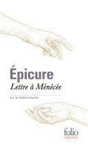 Lettre à Ménécée et autres textes by Épicure