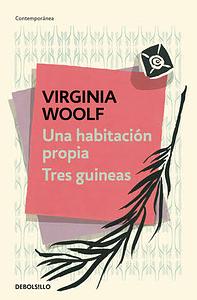 Un cuarto propio / Tres guineas by Virginia Woolf