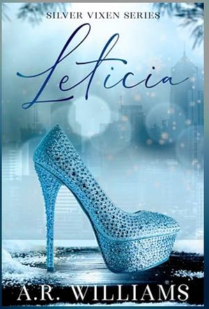 Leticia (Silver Vixens #1) by A.R. Williams