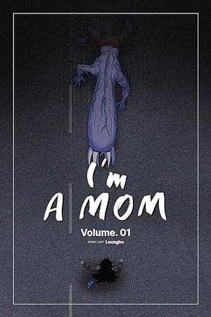 I'm a Mom Vol. 1: I'm a Mom Webtoon series by Leungho