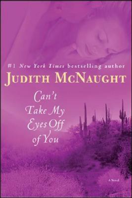 Can't Take My Eyes Off of You by Judith McNaught