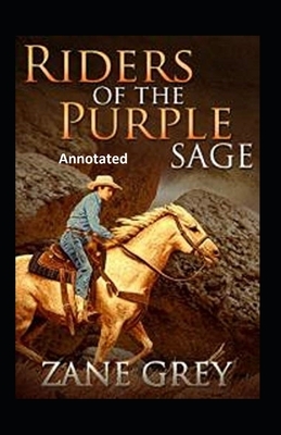 Riders of the Purple Sage illustrated by Zane Grey