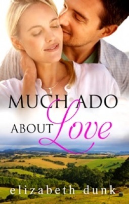 Much Ado About Love by Elizabeth Dunk