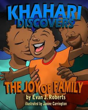 Khahari Discovers: The Joy of Family by Evan Jamal Roberts