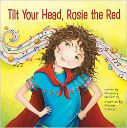 Tilt Your Head, Rosie the Red by Rosemary McCarney, Yvonne Cathcart
