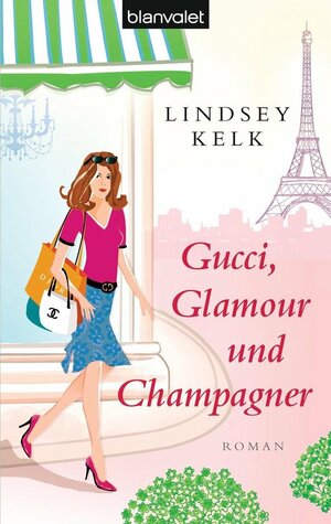 Gucci, Glamour und Champagner by Lindsey Kelk