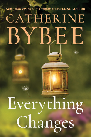 Everything Changes by Catherine Bybee