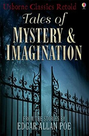 Tales Of Mystery & Imagination [Usborne Classics Retold] by Tony Allan