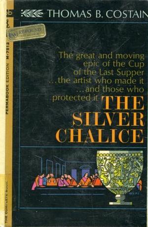 The Silver Chalice  by Thomas B. Costain