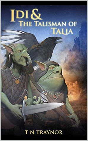 Idi & the Talisman of Talia by T.N. Traynor