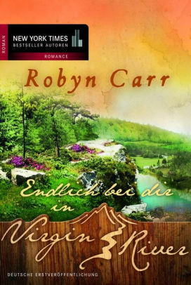 Endlich bei dir in Virgin River by Robyn Carr